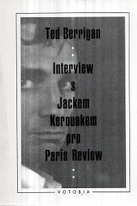 63932. Berrigan, Ted – Interview s Jackem Kerouakem pro Paris Review
