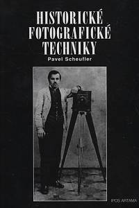127308. Scheufler, Pavel – Historické fotografické techniky
