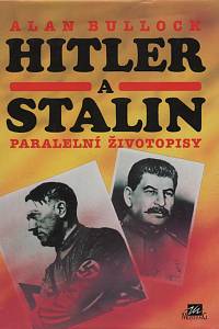 30043. Bullock, Alan – Hitler a Stalin, Paralelní životopisy