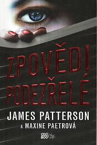127318. Patterson, James / Paetrová, Maxine – Zpovědi podezřelé