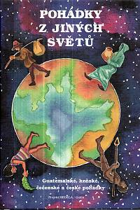 127445. Pohádky z jiných světů - Guatemalské, keňské, čečenské a české pohádky + CD