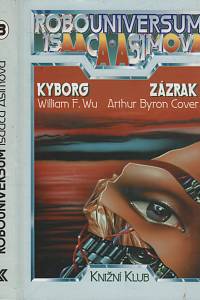 8354. Wu, William, F. / Cover, Arthur Byron – Kyborg ; Zázrak