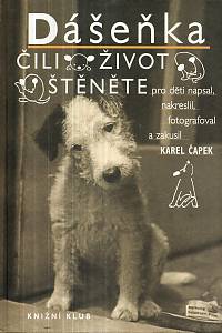 34265. Čapek, Karel – Dášeňka čili Život štěněte 