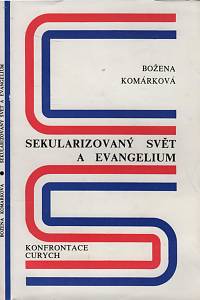 37716. Komárková, Božena – Sekularizovaný svět a evangelium