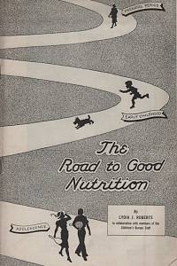 798. Roberts, Lydia A. – The Road to Good Nutrition