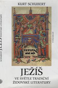 42423. Schubert, Kurt – Ježíš ve světle tradiční židovské literatury