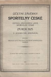 128091. Účetní závěrky Spořitelny české a Ústavu zástavních listů Spořitelny české za rok 1925 s jednacími zprávami.