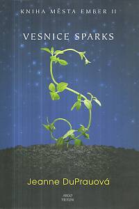 7587. DuPrauová, Jeanne – Kniha města Ember 2 - Vesnice Sparks