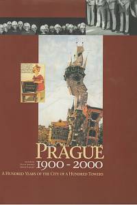 128579. Kaplan, Jan / Ledvinka, Václav / Šlajchrt, Victor – Prague (1900-2000) - A Hunders Years of the City of a Hundrer Towers