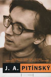 25791. Reslová, Marie / Černý, Ondřej / Dvořák, Jan / Hoříněk, Zdeněk / Krejčí, Hubert / Petláková, Eva / Tobiáš, Egon – J. A. Pitínský : od Ameriky k Daliborovi