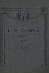 128656. 37. Jahres-Rechnungs-Abschluss der Bezirks-Sparkasse in Raspenau i. B. für das Jahr 1909.