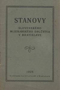 128782. Hajsl, Josef / Križík, Ján / Deley / Petrech – Stanovy Slovenského mliekarského družstva v Bratislave