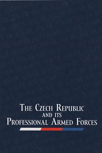 77007. Roušar, Jaroslav – The Czech Republic and its Frofessional Armed Forces