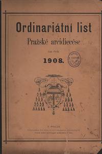 44468. Ordinariátní list Pražské arcidiecése na rok 1908.