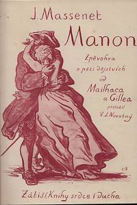 92172. Meilhac, Henri / Gille, Philippe E. / Massenet, Jules Émile Frédérich – Manon, Zpěvohra o pěti dějstvích a šesti obrazech