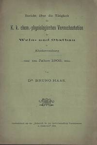 129139. Haas, Bruno / Seifert, Wenzel – Bericht über die Tätigkeit der K.k. chem.-physiologischen Versuchsstation für Wein- und Obstbau in Klosterneuburg im Jahre 1902.