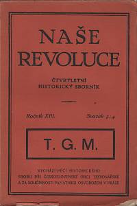 76263. Naše revoluce, Čtvrtletní historický sborník, Ročník XIII., svazek 3.-4. (1937)