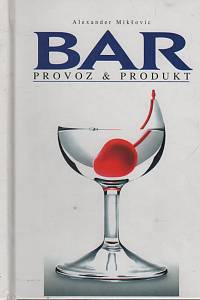 129175. Mikšovic, Alexander – Bar, Provoz & produkt
