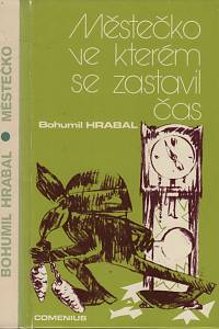 3390. Hrabal, Bohumil – Městečko, ve kterém se zastavil čas