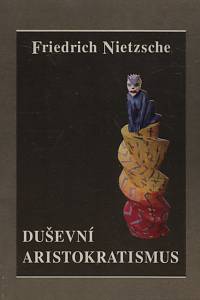 26674. Nietzsche, Friedrich – Duševní aristokratismus