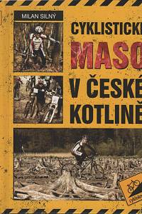129679. Silný, Milan – Cyklistické maso v české kotlině
