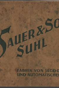 129694. J.P. Sauer & Sohn Suhl, Fabrik von Jagdewehren und automatischen Pistolen