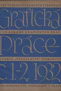 129808. Grafická práce, List československých typografů s ukázkami grafických prací, Ročník VI., číslo 1-4 (1932)