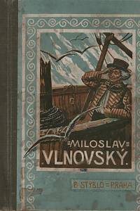 130078. Zimmermann, Josef Václav – Brémský kormidelník Miloslav Vlnovský čili Ztroskotání korábu Pacific. Podle kapitána Marryata pro mládež upravil Josef Zimmermann.