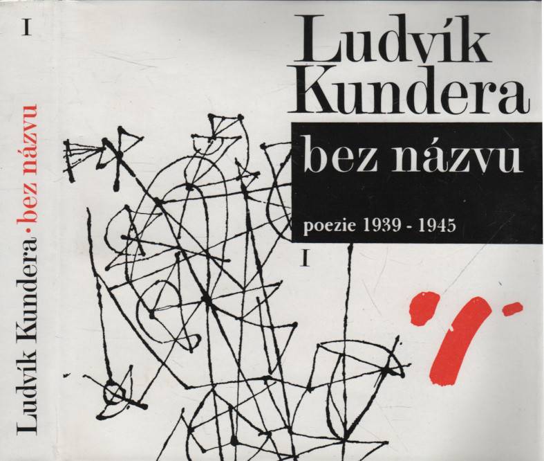 Kundera, Ludvík – Bez názvu, Poezie 1939-1945