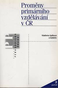 130110. Spilková, Vladimíra (ed.) – Proměny primárního vzdělávání v ČR