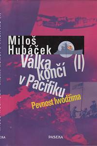 16782. Hubáček, Miloš – Válka končí v Pacifiku I. - Pevnost Iwodžima