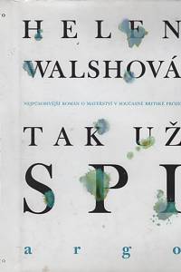 130134. Walshová, Helen – Tak už spi
