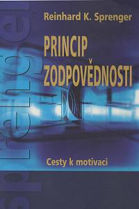 130351. Sprenger, Reinhard K. – Princip zodpovědnosti, Cesty k motivaci