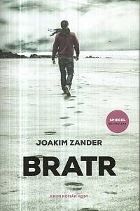 130405. Zander, Joakim – Bratr