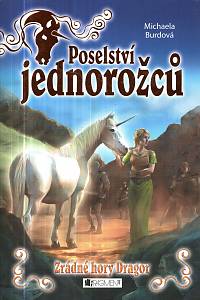 75642. Burdová, Michaela – Poselství jednorožců II. - Zrádné hory Dragor