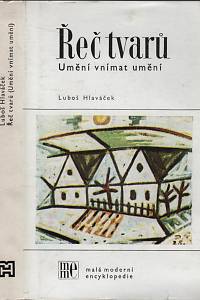 32177. Hlaváček, Luboš – Řeč tvarů, Umění vnímat umění