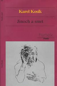 130240. Kosík, Karel – Jinoch a smrt