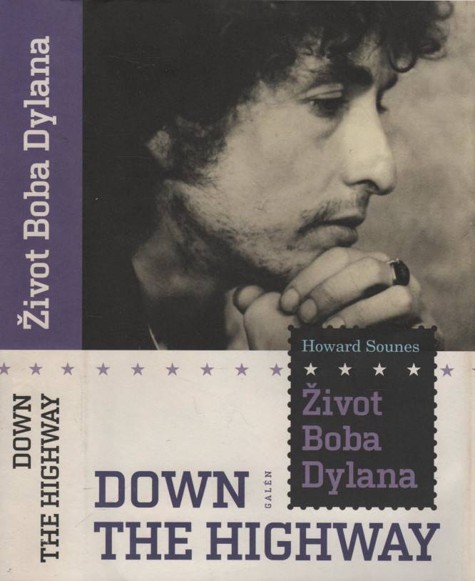 Sounes, Howard – Down the Highway - Život Boba Dylana