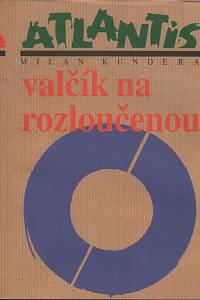 124178. Kundera, Milan – Valčík na rozloučenou, román