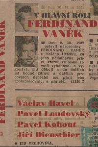 81430. Havel, Václav / Landovský, Pavel / Kohout, Pavel / Dienstbier, Jiří – V hlavní roli Ferdinand Vaněk