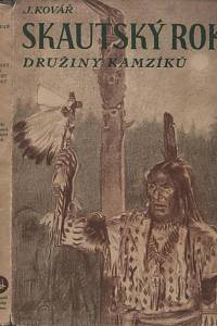130561. Kovář, Josef – Skautský rok Družiny kamzíků, Příběhy sedmi skatů v Lužických horách