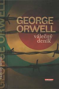 17507. Orwell, George [= Blair, Eric] – Válečný deník