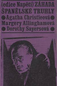 16175. Christieová, Agatha / Allinghamová, Margery / Sayersová, Dorothy – Záhada španělské truhly
