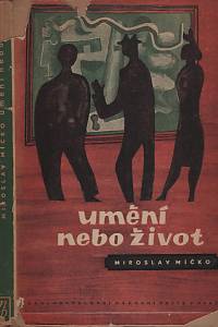2663. Míčko, Miroslav – Umění nebo život, Rozhovory a vyznání