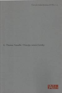 130909. Tanselle, George Thomas – Principy textové kritiky, pokus o zdůvodnění