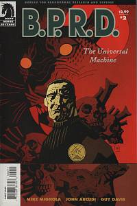 Mignola, Mike / Arcudi, John – B.P.R.D. (Bureau for Paranormal Research and Defense). The Universal Machine