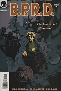 Mignola, Mike / Arcudi, John – B.P.R.D. (Bureau for Paranormal Research and Defense) - The Universal Machine