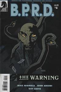 Mignola, Mike / Arcudi, John – B.P.R.D. (Bureau for Paranormal Research and Defense) - The Warning