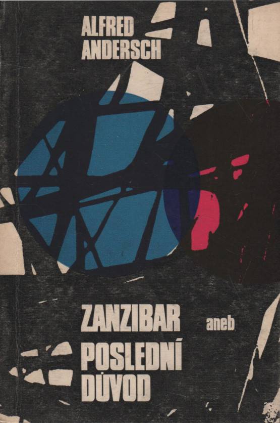 Andersch, Alfred – Zanzibar aneb Poslední důvod