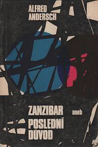 74506. Andersch, Alfred – Zanzibar aneb Poslední důvod